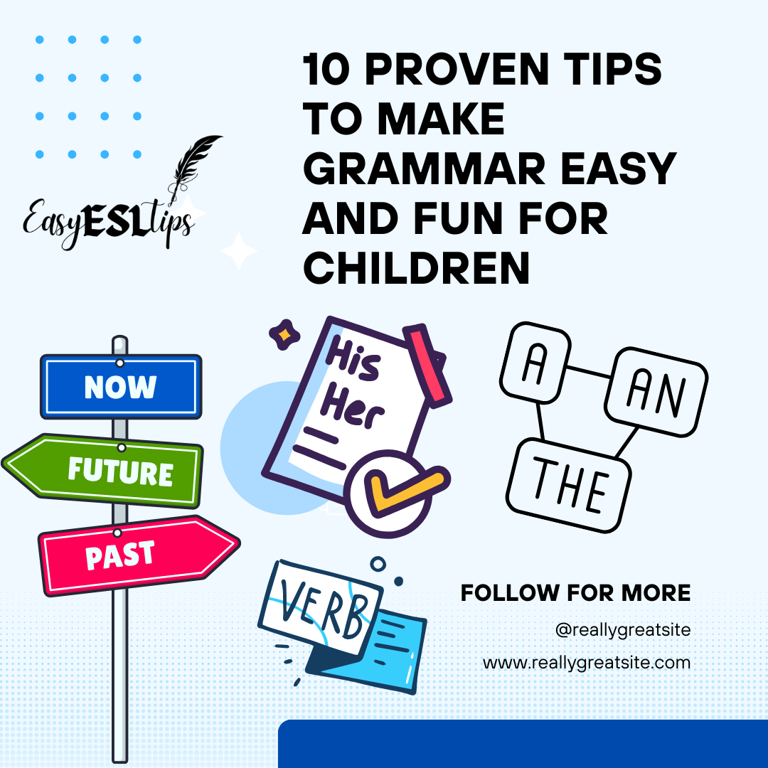 10 Proven Tips to Make Grammar Easy and Fun for Children