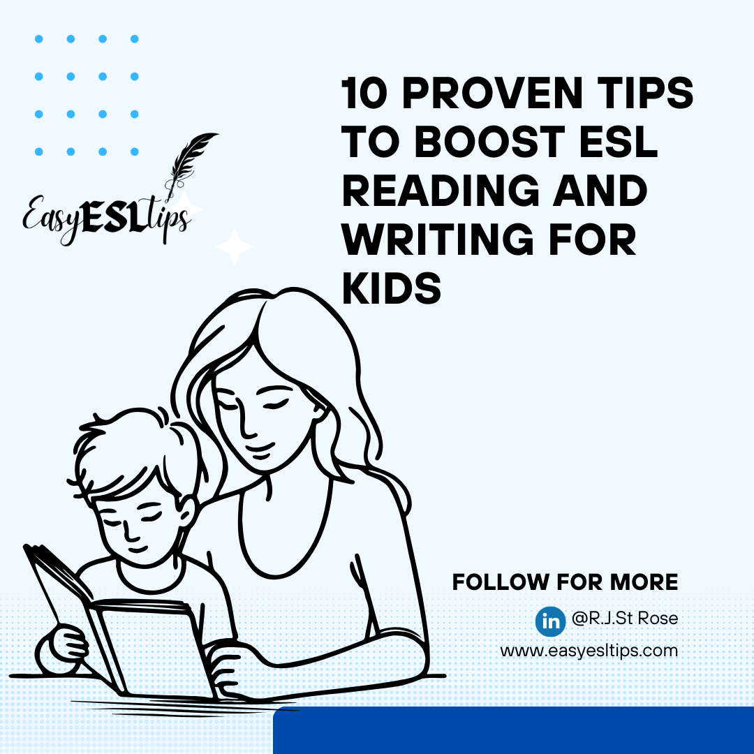 10 Proven Tips to Boost ESL Reading and Writing for Kids